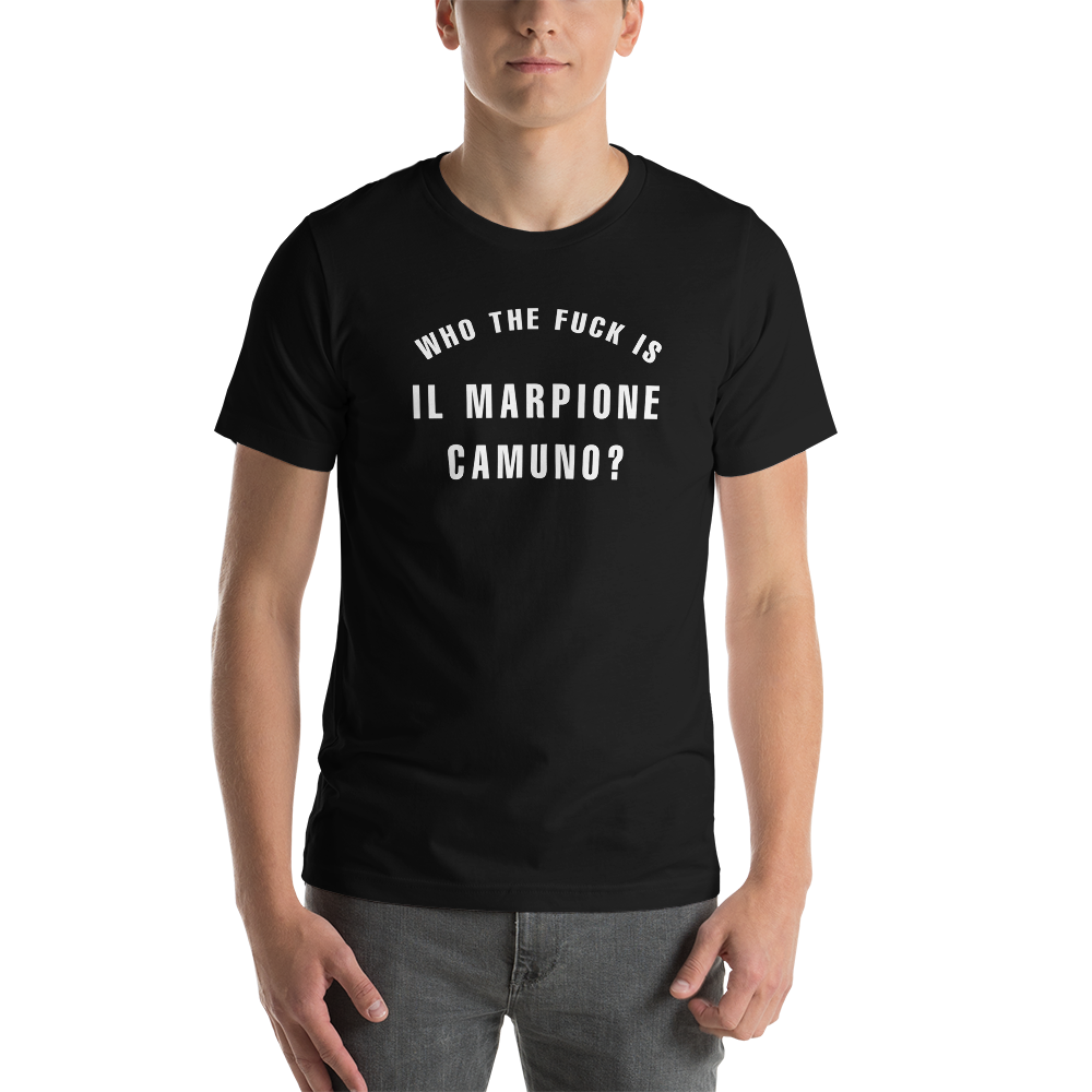 Who the fuck is IL MARPIONE CAMUNO - Maglietta Unisex