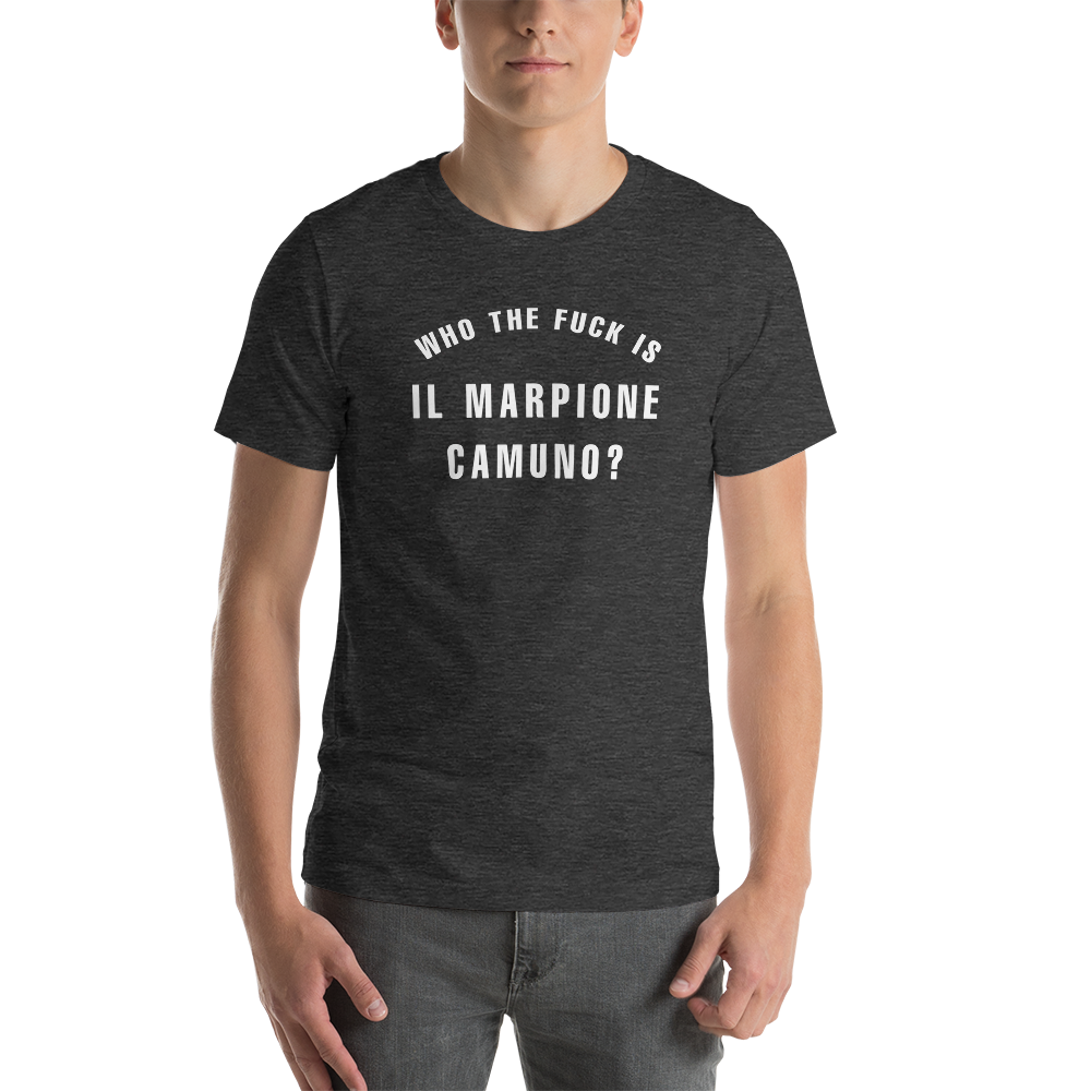 Who the fuck is IL MARPIONE CAMUNO - Maglietta Unisex