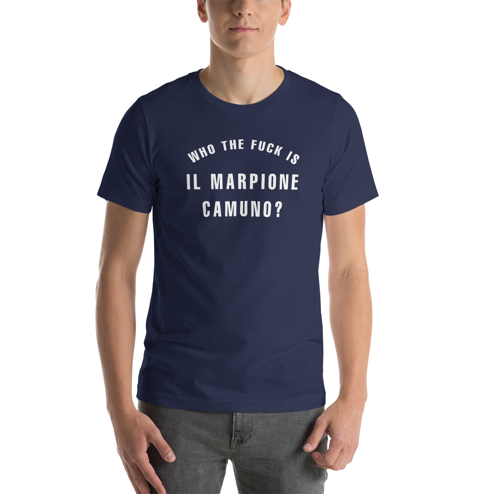 Who the fuck is IL MARPIONE CAMUNO - Maglietta Unisex